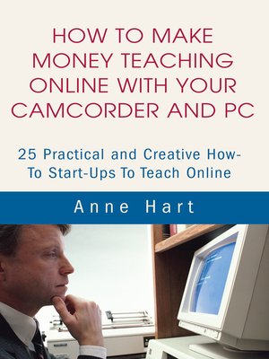 cover image of How to Make Money Teaching Online with Your Camcorder and PC